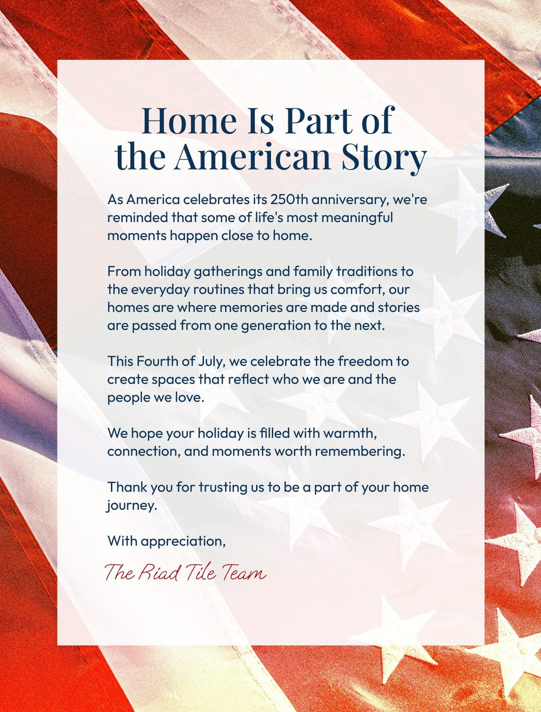 Home is where memories are made, traditions begin, and stories are passed from one generation to the next.

Wishing you a joyful Fourth of July filled with the people and places you love. 🇺🇸
